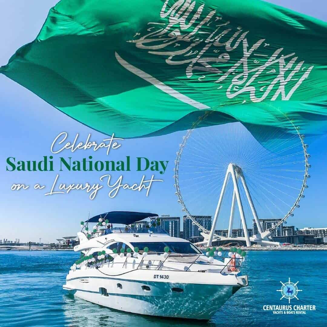 Yacht Deals in Dubai - Celebrate 91st KSA annivers
